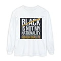 Long Sleeve T-Shirt — "Black Is Not My Nationality" Hebrew Israelite Faith Tee