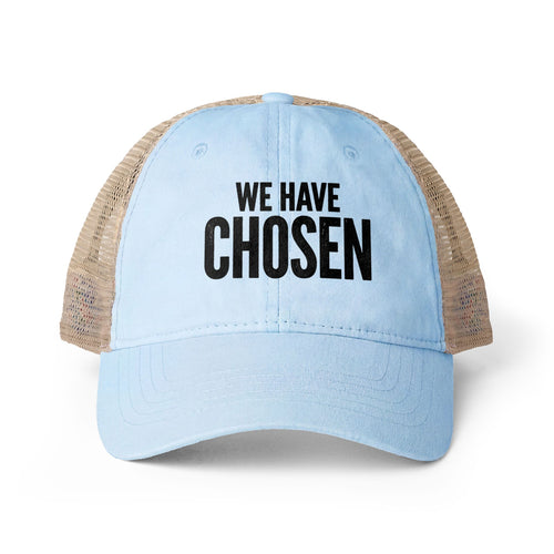 A light blue trucker-style baseball cap with tan mesh side panels and black text on the front reading 'WE HAVE CHOSEN', shown on a clean white background.