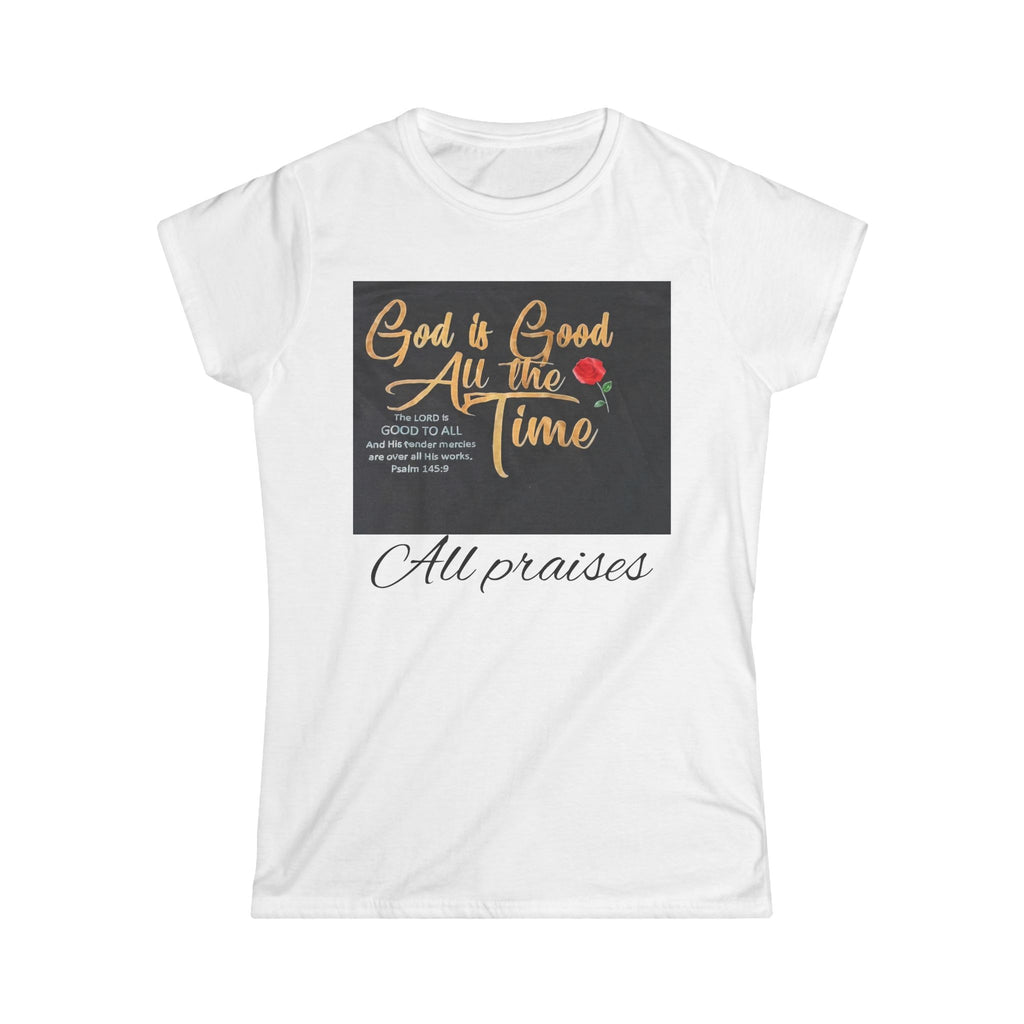 Women's Softstyle Tee — All Praises to God