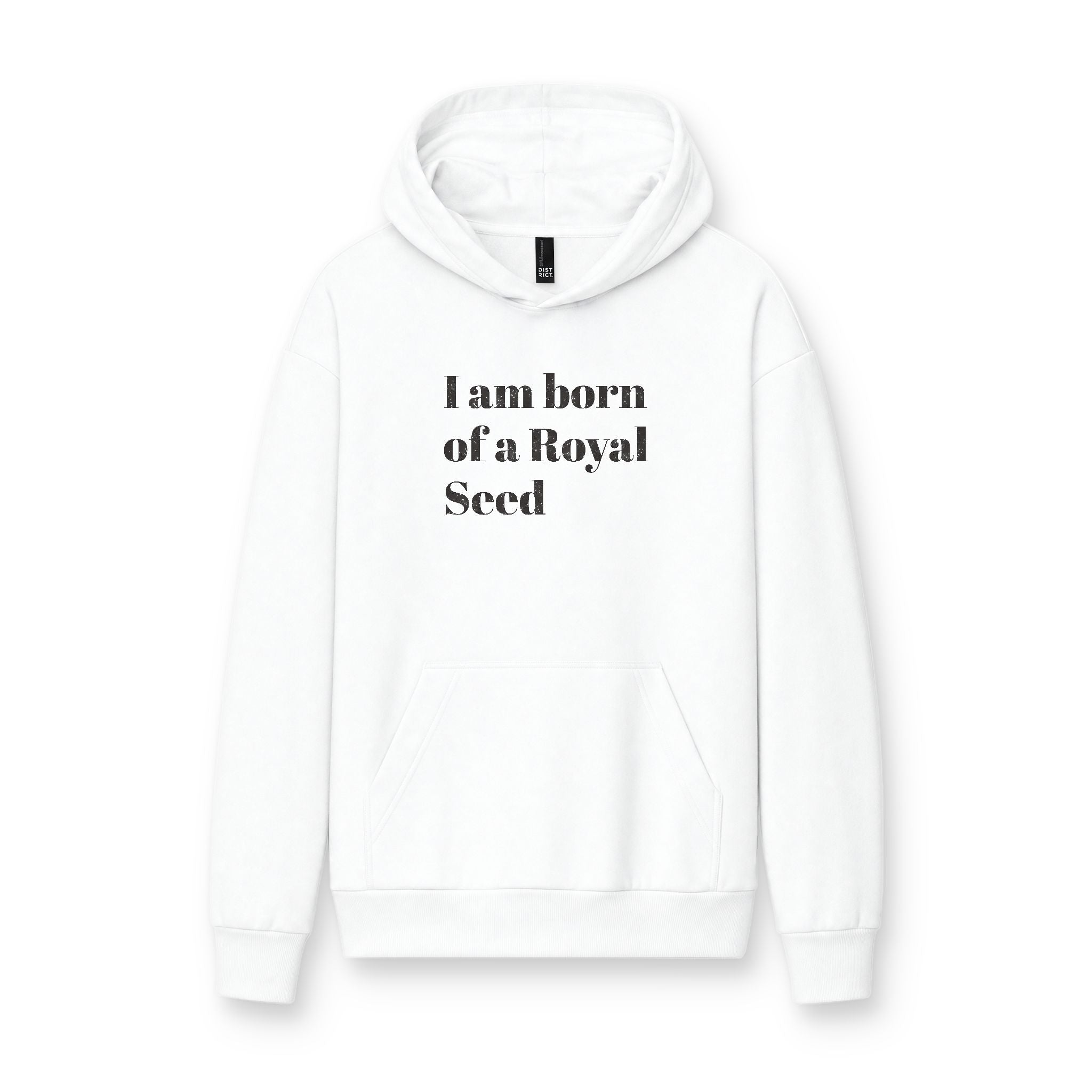 I Am Born of a Royal Seed Hoodie
