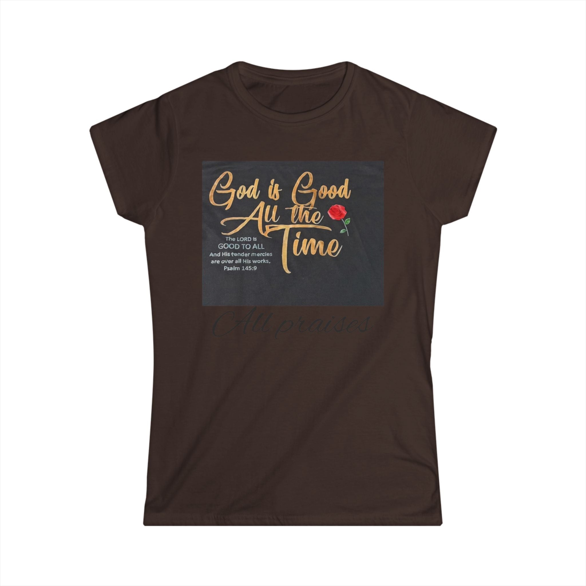Women's Softstyle Tee — All Praises to God