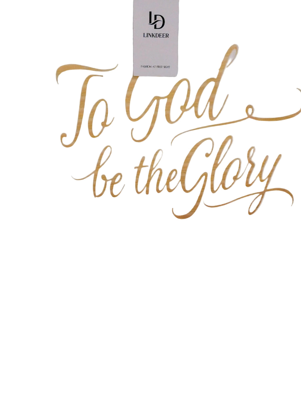 To God Be the Glory T-Shirt with gold script on white